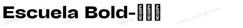 Escuela Bold字体转换 Escuela Bold字体转换